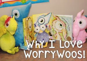 Why I Love Worry Woos!