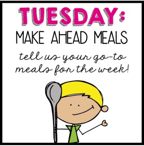 Teacher Week: Make Ahead Meals