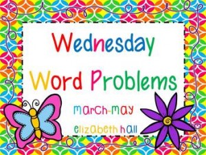 Wednesday Word Problems March, April, May